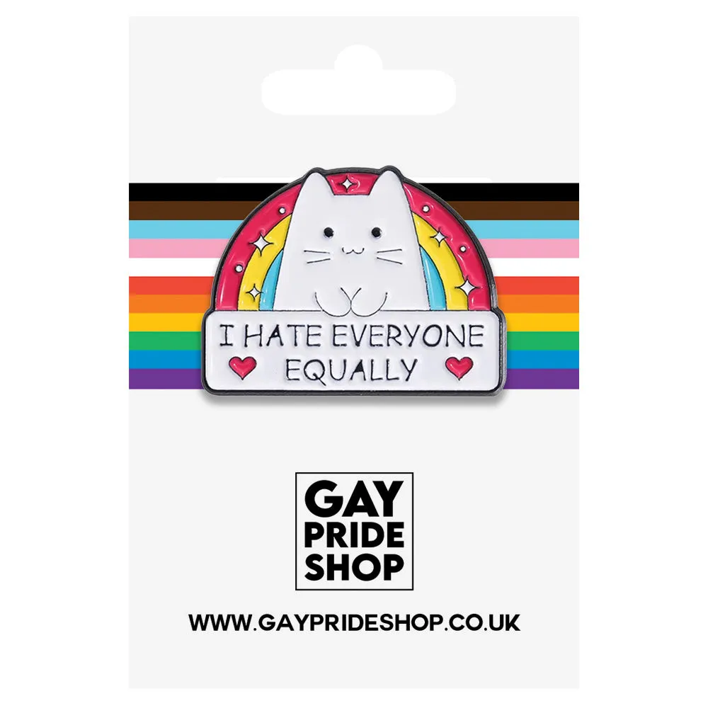 Cat "I Hate Everyone Equally" Metal & Enamel Pin
